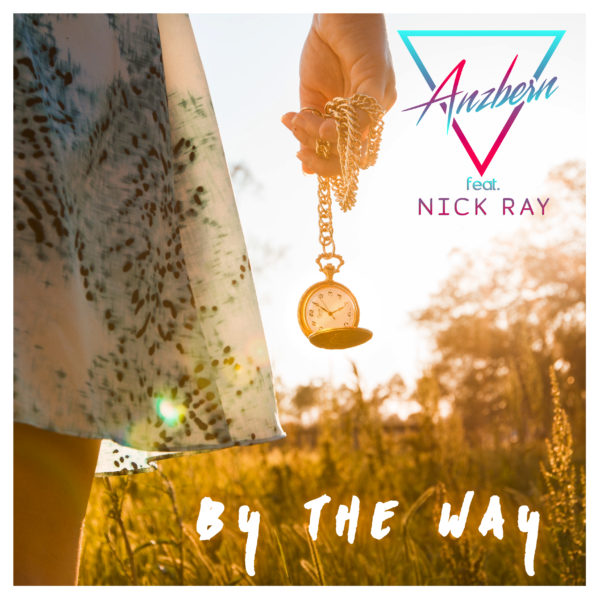 Anzbern feat Nick Ray - By The Way