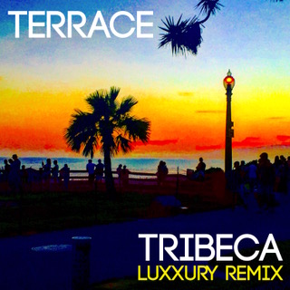 Terrace - TriBeCa (LUXXURY Remix) Nu Disco