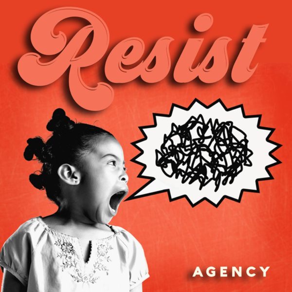 Agency - Resist - EKM.CO