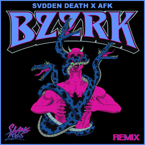 Slang Dogs' Anthemic Remix of BZZRK is One for the Festivals