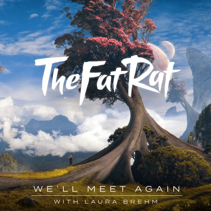 TheFatRat - We'll Meet Again, Laura Brehm, EKM.CO Feature