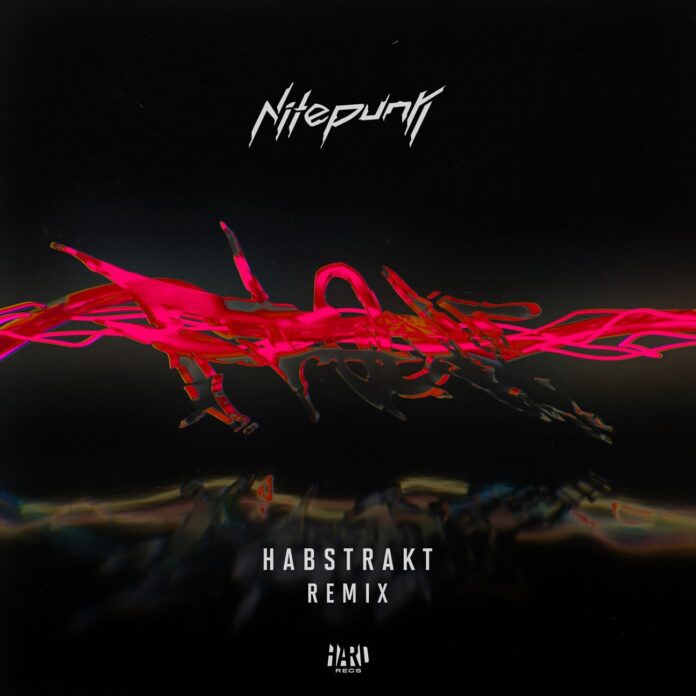 Habstrakt remix HARD Recs new Nitepunk music Bass House remix