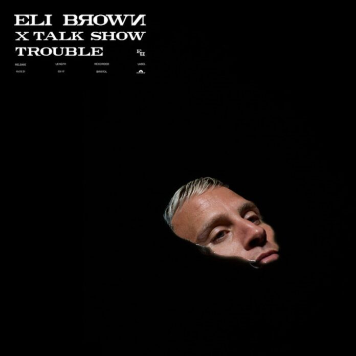 Eli Brown x Talk Show, new Talk Show music, Acid Techno 2021, Polydor Records