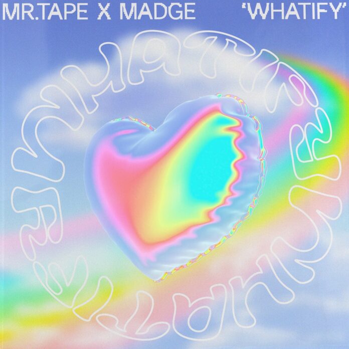 Madge x Mr.Tape - Whatify, 22TWENTY, Pop Bass House