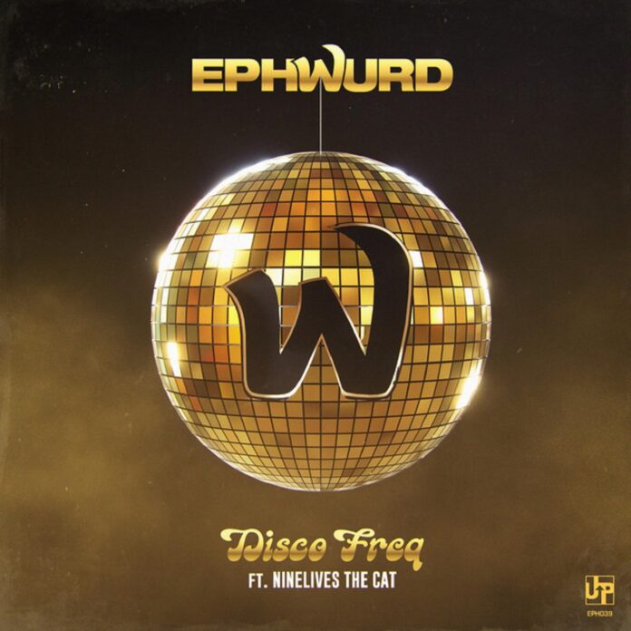 Ephwurd - Disco Freq, new Ephwurd music 2021, NineLives the Cat music, Funky Bass House