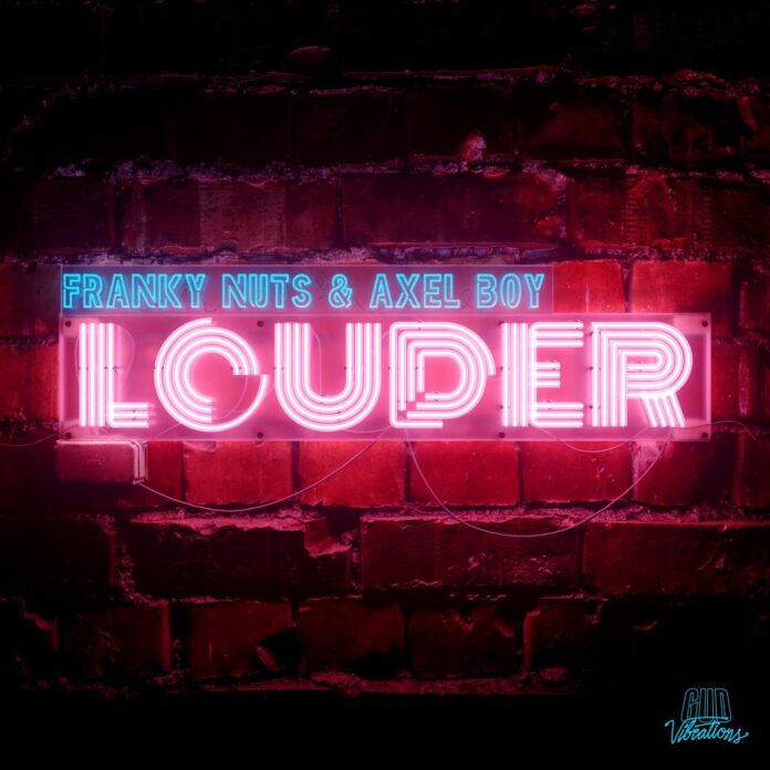 Franky Nuts x Axel Boy - Louder, Gud Vibrations Dubstep, new Brostep music