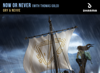 GRY & NEVVE - Now Or Never, KSHMR label DHARMA records, new GRY music, Pop EDM 2021