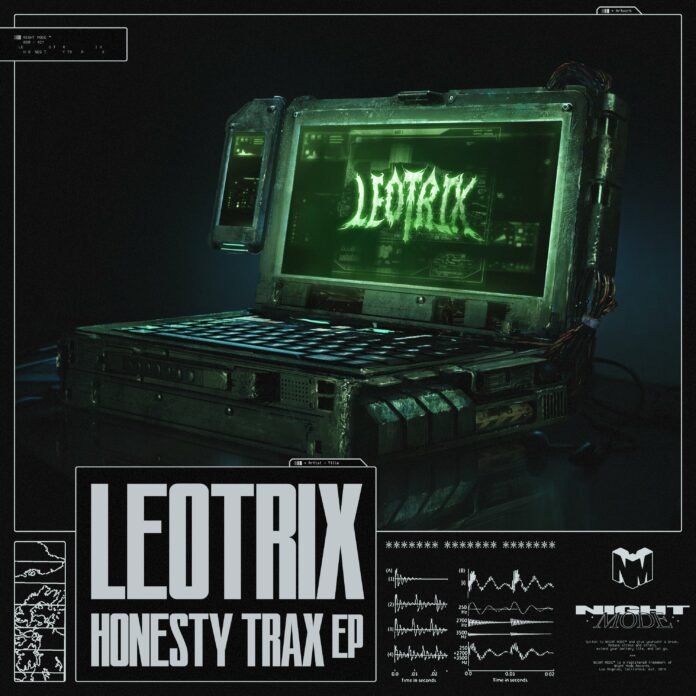 Night Mode Records presents Leotrix - Honesty Trax EP featuring Leotrix - brief grip of creation & Leotrix - this track vs my laptop fan