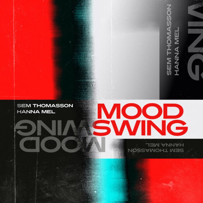 Sem Thomasson & Hanna Mel - Mood Swing is OUT NOW! This new Sem Thomasson music feat Hanna Mel is available now via S3M Records.
