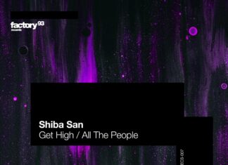 Shiba San - Get High & All the People are OUT NOW! This two-track EP & new Factory 93 music brings intoxicating underground Tech House vibes!