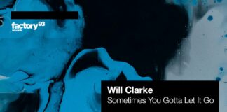Will Clarke - Sometimes You Gotta Let It Go is OUT NOW! Check out this new Will Clarke music on the Insomniac Techno label Factory 93.