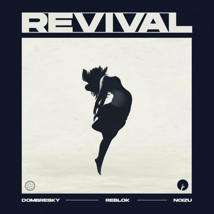 Dombresky, Noizu & Reblok - Revival is OUT NOW! This new Dombresky music and the Revival EP is an homage to old-school rave music!