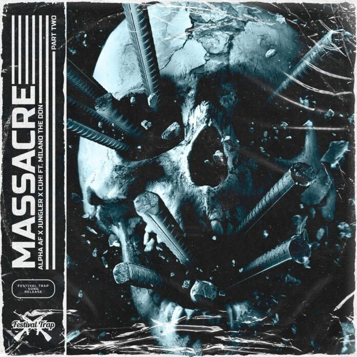 Alpha AF x Cuh! x Jungler x Milano The Don - Massacre Part 2 is OUT NOW via FESTIVAL TRAP MUSIC! A Hard Trap meets Hardstyle festival anthem!