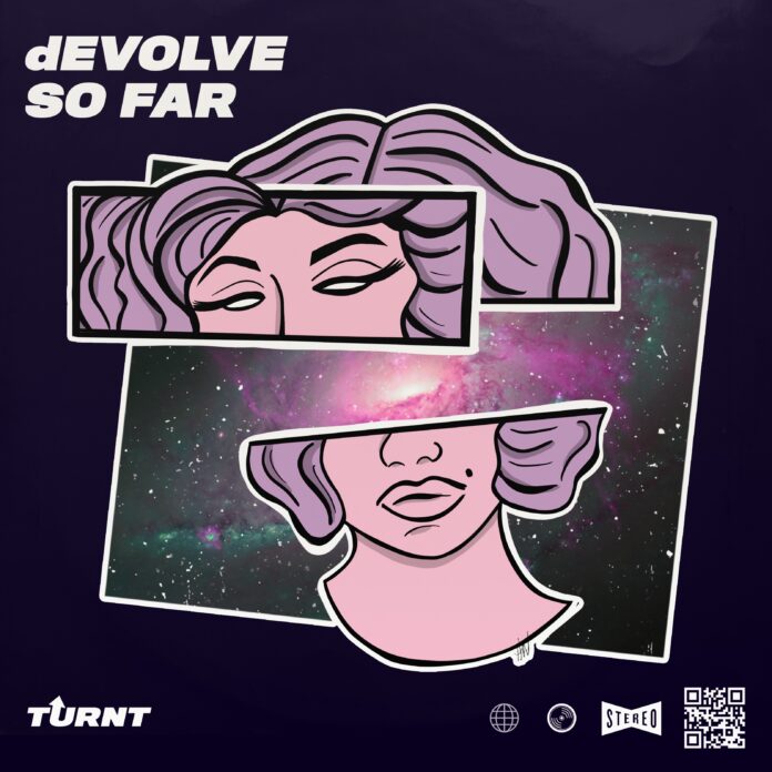 dEVOLVE - So Far is OUT NOW! This new dEVOLVE & TURNT Music song brings a catchy and infectious club-ready House music groove!