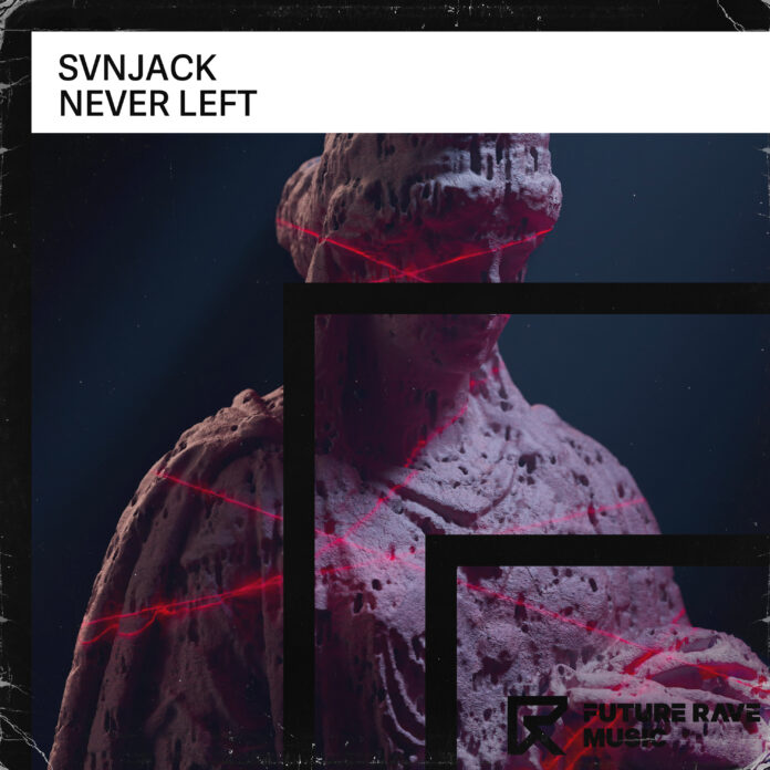 Svnjack - Never Left is OUT NOW! This new Svnjack & Future Rave Music song brings a powerful and captivating mainstage EDM sound!