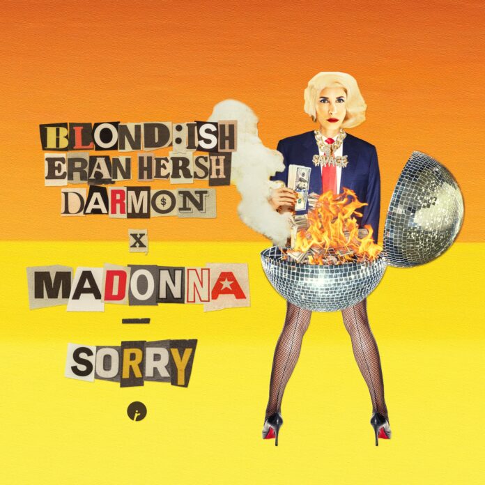 The new Blond:ish, Darmon & Eran Hersh song Sorry turns the timeless Madonna classic dance music anthem into a 2023 Tech House music banger!