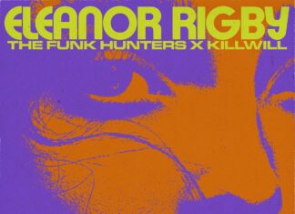 The new TC 2023 remix of The Funk Hunters & KiLLWiLL - Eleanor Rigby brings a banging new Drum & Bass take on The Beatles timeless lyrics!