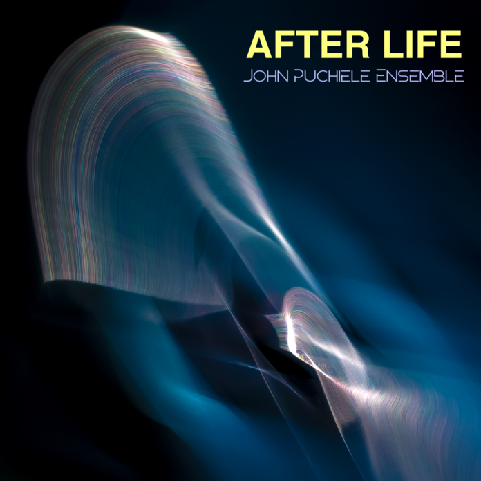 John Puchiele Ensemble takes us on a deep, cinematic and introspective musical journey with his 6th album AFTER LIFE.