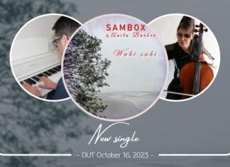 Sambox returns with a deep, relaxing, and spellbinding new collaboration with cellist Anita Barbereau entitled Wabi Sabi.