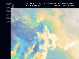 Oliver Wickham brings mesmerizing emotions on his new Progressive EP "Let's Go Back / Machines / Heart & Mind" via Colorize (Enhanced).