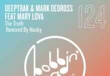 Deeptrak & Mark Dedross teamed up with Mary Lova on the extra groovy, funky and feel-good new single The Truth via Bobbin’ Head.