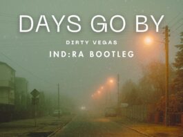 INDRA continues his streak of amazing festival bootlegs with his new Melodic House & Techno version of Dirty Vegas' classic Days Go By.