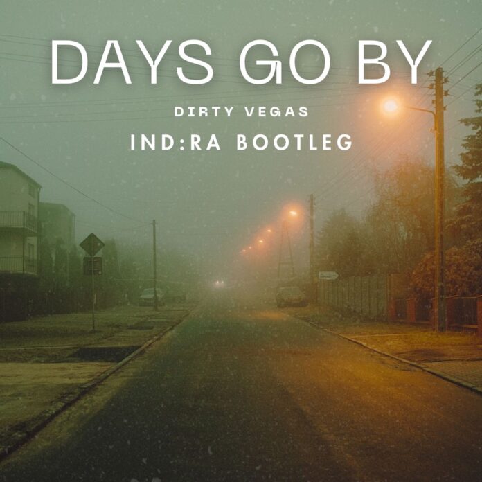 INDRA continues his streak of amazing festival bootlegs with his new Melodic House & Techno version of Dirty Vegas' classic Days Go By.