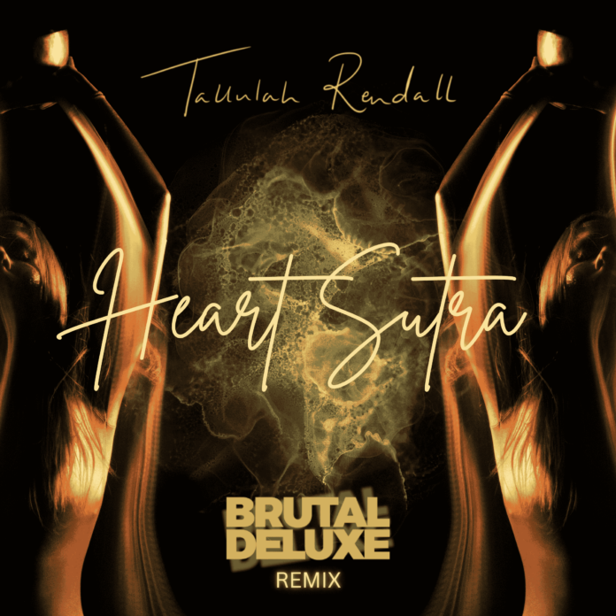 Brutal Deluxe brings deep & mesmerizing Afro & Melodic House music flavors on his remix of Tallulah Rendall's sultry opus "The Heart Sutra".